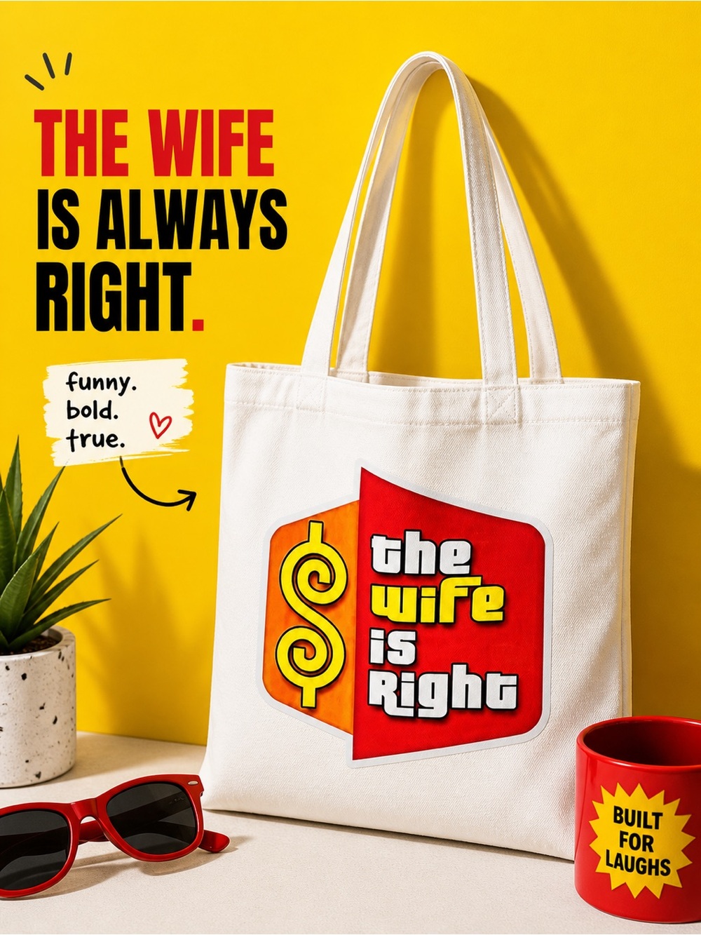 Handmade Canvas Tote Bag with 'The Wife Is Right' Graphic - White